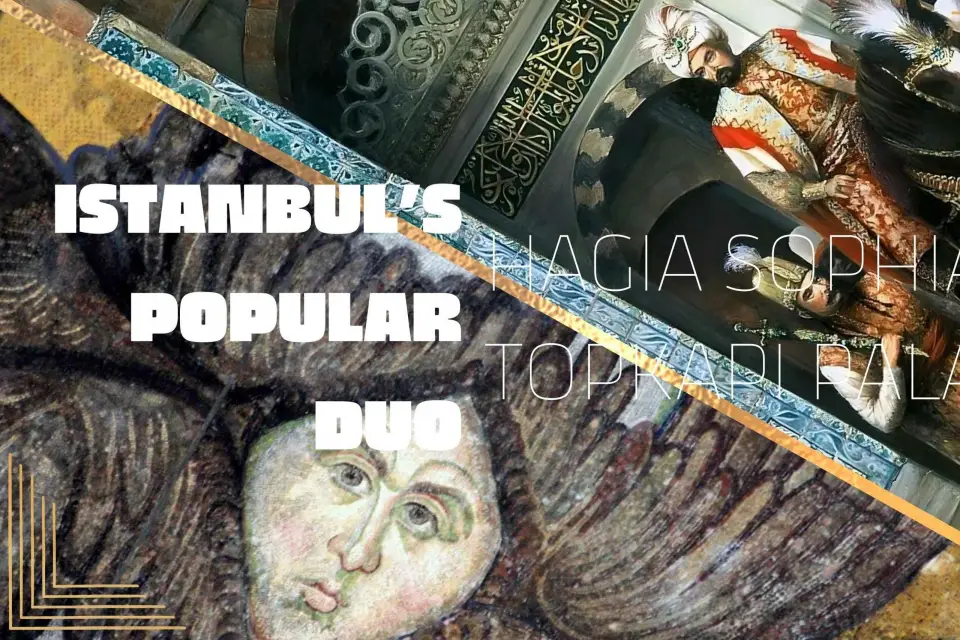 El dúo popular de Estambul: Santa Sofía y el Palacio Topkapı